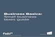 Business Basics · 2020. 10. 14. · Business Basics: Small business taxes guide. Whether you’re new to the world of working for yourself, or you just want a tax refresher, you’ll