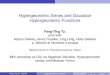 Hypergeometric Series and Gaussian Hypergeometric Functions · Fang Ting Tu (NCTS) Hypergeometric Functions April 14th, 2015 2 / 32 Introduction 2 F 1 -Hypergeometric Series/Functoins