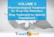 Pharmacological Treatment for Drug Use Disorders Drug Treatment for Special Populations · 2017. 9. 5. · benzodiazepine dependence Psychostimulants Volatile substances, cannabis