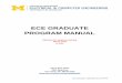 ECE GRADUATE PROGRAM MANUAL · 2021. 1. 25. · ECE students have the ability to obtain Master’s degrees or graduate certificates in other programs at UM. Adding a Master’s degree