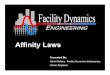 Affinity Laws with Details.pptx - Read-Only · 2019. 10. 31. · Affinity Laws David Sellers; Facility Dynamics Engineering Senior Engineer. Increasing Flow Increasing Head Parallel