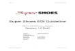 Super Shoes EDI Guideline · 2013. 1. 10. · 01/21/10 Ship Notice/Manifest - 856 Super Shoes 856 4010.ecs 3 For internal use only 856 Ship Notice/Manifest Functional Group= SH This