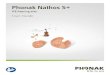 User Guide - Phonak NHS...Phonak Nathos S+ ITC W 2014 Phonak Nathos S+ ITE W 2014. 5 Your new hearing aid is a premium Swiss quality product. It was developed by Phonak, one of the