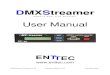 DMXStreamer User Manual - Spectaculaires...show can be played back either by manual or remote triggering, or at times set with the scheduler. Layout The DMXStreamer case is 1 Rack