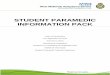 STUDENT PARAMEDIC INFORMATION PACK · 2020. 11. 12. · Information Pack for Student Paramedic Congratulations on taking the first step towards becoming a Paramedic! This pack introduces
