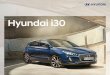 Hyundai i30 · 2018. 10. 10. · Hyundai i30 uz sve to ima i stila. Privlačan je svi-ma - individualcima, porodici, mladima i onima koji su “mladi duhom”. Bezvremenski dizajn,