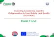 Halal foodfoodqa.just.edu.jo/Documents/Halal food.pdfMalaysia as the global hub for Halal Products halal certification system •Obligations: 1. Commitment to apply Islamic Shariah