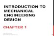 INTRODUCTION TO MECHANICAL ENGINEERING DESIGNsite.iugaza.edu.ps/mhaiba/files/2012/01/Ch-1...Mohammad Suliman Abuhaiba, Ph.D., P.E. Friday, February 05, 2016 2 1. Design 2. Mechanical