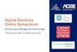 Digital Dentistry Online Symposium 2020... · 2020. 11. 23. · To validate the VR simulator assessment, both pooled and modal clinical teacher response were compared to the VR simulator