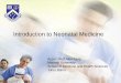 Introduction to Neonatal Medicine Medicine.pdf• EDD • Ultrasound •Crown-rump •Biparietal diameter (BPD) •Fetal femur length • Clinical •Ballard score Cloherty et al,
