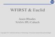 WFIRST & Euclid• Spectroscopy: slitless, R=500, redshifts One of two possible telescope designs, both obstructed Impact on Cosmology f = dlnδ m /dlna ∝ Ω m γ w(a)=w p +w a (a