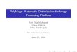 PolyMage: Automatic Optimization for Image Processing Pipelinesmcl.csa.iisc.ac.in/downloads/slides/PolyMage.pdf · 2016. 6. 27. · PolyMage: Automatic Optimization for Image Processing