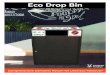 Eco Drop Bin - G.E.T. Enterprises · 2020. 11. 20. · Eco Drop Bin 27” L x 29” W x 40” H 1 ea BIN-KEY Replacement Key 2 ea Accompanying Components The Eco Drop Bin is designed