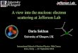 A view into the nucleon: electron scattering at Jefferson Labcrunch.ikp.physik.tu-darmstadt.de/.../wednesday/sokhan.pdf · 2020. 7. 25. · Daria Sokhan University of Glasgow, UK