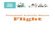Preschool Activity Sheets Flight€¦ · Preschool Activity Sheets Flight. Fun Facts about Bees! 1. Bees’ favourite colour is blue 2. All worker bees are female 3. A bee makes 1