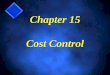 Chapter 15 Cost Control · 2020. 3. 19. · WBS: 31.03.02 Work order no: D1385 Date of original release: 03 Feb 01 Date of revision: 18 March 01 Revision number: C. PLANNING AND BUDGETING