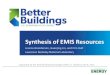 Synthesis of EMIS Resources - buildings.lbl.govSynthesis of EMIS Resources . Jessica Granderson, Guanjing Lin, and Erin Hult . Lawrence Berkeley National Laboratory . Supported by