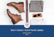 Men’s Fashion: Social Trends Update · 2017. 11. 8. · Slide not included in this preview. Men’s Fashion Taster Report London 59% 1% Nottingham 1% Leeds 1% Glasgow 1% Liverpool