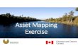 Asset Mapping Exercise - Waubetek Business Development … · 2018. 6. 6. · What is Asset Mapping • "Asset mapping" is an important component of "asset‐based development," an
