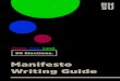 Manifesto Writing Guide - Royal Holloway Students' Union · 2017. 12. 8. · Writing an election manifesto needn’t be something to tear your hair out about. Essentially, your manifesto