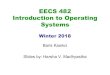 EECS 482 Introduction to Operating Systemsweb.eecs.umich.edu/~harshavm/eecs482/lec1_handouts/lec21... · 2018. 3. 28. · March 26, 2018 EECS 482 –Lecture 22 27. Endianness 