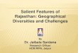 Salient Features of Rajasthan: Geographical Diversities and … · 2019. 9. 19. · Dungarpur (128) Bikaner (60) 68 IMR, based on Census 2001 ... Road Sector in Rajasthan Total Road