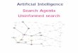 Arti cial Intelligence Search Agents Uninformed searchansaf/courses/4701/AI_campus...Combines the bene ts of BFS and DFS. Idea: Iteratively increase the search limit until the depth