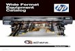 Wide Format Equipment Catalog - Athens Paper · 2020. 3. 26. · F0M61A HP Latex 54-in Take Up Reel F0M64A HP Latex 3x0 Edge Holders Original HP printheads CZ677A HP 831 Cyan/Black