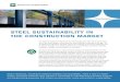 STEEL SUSTAINABILITY IN THE CONSTRUCTION MARKET...Steel for short span bridges is lighter than other materials and can provide a savings of up to 25 percent in total superstructure