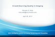 Ricardo S. Avila rick.avila@accumetra.com April 20, 2017...Toshiba (8% = 4/53) Aquilion 64 1 Aquilon ONE 320 3 4 Manufacturers 18 Models 53 CT Scanners CT Lung Screening Protocol Guidelines