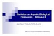 Session 3-2 Statistics on Aquatic Biological Resources FAOunstats.un.org/unsd/environment/envpdf/UNSD_Yaounde...Extraction through human exploitation (F) – Catch Death by natural