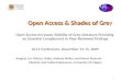 Open Access & Shades of Greygreyguide.isti.cnr.it/attachments/category/42/GL11_Lin_and_Vaska.pdf · Shades of Grey & Open Access • OA publishing extensively increases access and