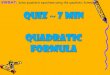 SWBAT: solve quadratic equations using the quadratic formula. · 2014. 11. 21. · GCF = 6 Divide all whole numbers by 6 . SWBAT: solve quadratic equations using the quadratic formula