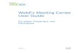 WebEx Meeting Center User Guide · 2020. 9. 11. · WebEx Meeting Center User Guide . For Hosts, Presenters, and Participants . WBS29.11