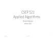 CSEP 521 Applied Algorithms - University of Washington · 2021. 1. 5. · Applied Algorithms Richard Anderson Winter 2021 1/5/2021 CSEP 521 1. Course Objective •Introduce a toolkit