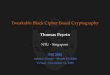 TweakableBlockCipherBasedCryptography · 2021. 1. 12. · TweakableBlockCipherBasedCryptography ThomasPeyrin NTU-Singapore FSE2020 Athens,Greece-March23,2020 Virtual-November12,2020
