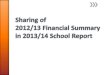 Reporting Financial Position for Annual School Report (2013 ......2013/14 School Report uploaded on School’s website by 30 Nov 2014 14 THANK YOU Title Reporting Financial Position