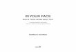 IN YOUR FACE - agiopublishingagiopublishing.com/authors/emischoghma/inyourface... · 2017. 1. 1. · IN YOUR FACE N 3 that lines around the eyes slanting up-ward show a happy, carefree