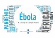 Ébola - WordPress.com...Survivors (30% in 2014) improve after z 6 days of symptoms DEATH 6-16 days after symptoms begin SYMPTOMS WORSEN Around 2 weeks after exposure, patients develop