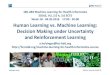 for Health Informatics 2016S, VU, ECTS Week Learning vs ...hci-kdd.org/wordpress/wp-content/uploads/2016/05/4-185A...2016/05/04  · Holzinger Group 1 Machine Learning Health 04 185.A83
