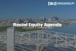 GLI Racial Equity Agenda - Greater Louisville Inc. · GLI is committed to advocating for public policies to advance racial equity at the local, state, and federal levels. Racial Equity