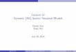 Lecture 12 Dynamic (AR) Spatio-Temporal Models · 2014. 7. 30. · Lecture 12 Dynamic (AR) Spatio-Temporal Models Dennis Sun Stats 253 July 30, 2014 Dennis Sun Stats 253 { Lecture