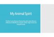 My Animal Spirit Spirit Animal.pdf · 2020. 6. 18. · Dixie M. Hollins High School to make art that was influenced by The James Museum of Western & Wildlife Art. Inspired by the