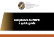 Compliance to PDPA: a quick guide Privacy... · or outside of Malaysia, including reinsurance and claims investigation companies and industry ... Top Mgmt. Middle Mgmt. ... o Poor