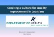 Creating a Culture for Quality Improvement in Louisiana · •State HIT Portfolio: –EHR Incentive Program •LA Medicaid and CMS incentives for Eligible Professionals (EP) and Eligible