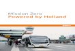 Misson Zero - Powered by Holland - Rijksdienst voor ......MISSION ZERO POWERED BY HOLLAND 3 Mission Zero The Dutch ambition is to extend the leading position that it has assumed in