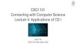 08.10.20 17:51 CSCI 101 Connecting with Computer Science … · 2020. 10. 9. · 08.10.20 17:51 CSCI 101 Connecting with Computer Science Lecture 4: Applications of CS I Jetic Gū