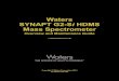 Waters SYNAPT G2-Si HDMS Mass Spectrometer...Waters designed the SYNAPT ® G2-Si Mass Spectrometer to be used as a research tool to deliver authenticated, exact-mass measurement. The