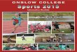 ONSLOW COLLEGE...Onslow College’s official sports colours are green and red. All students in the school’s premier teams and teams that travel to Summer and Winter Tourna-ments,
