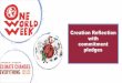 One World Week 2019...One World Week 2019 Seeks to engage us in addressing: How INTERCONNECTED climate and nature are with our lifestyles Our RESPONSIBILITY to secure a future for